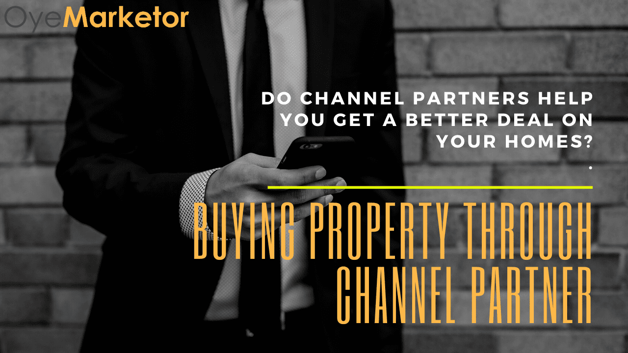  Advantages of buying property through a channel partner!